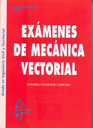 EXAMENES DE MECÁNICA VECTORIAL