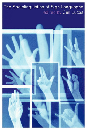 SOCIOLINGUISTICS OF SIGN LANGUAGES
