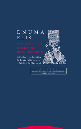 ENUMA ELI Y OTROS RELATOS BABILÓNICOS DE LA CREACIÓN