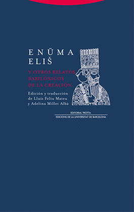 ENUMA ELI Y OTROS RELATOS BABILÓNICOS DE LA CREACIÓN