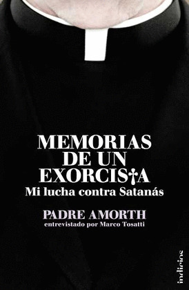 MEMORIAS DE UN EXORCISTA. MI LUCHA CONTRA SATANAS