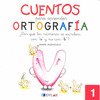 CUENTOS PARA APRENDER ORTOGRAFIA - 1                                            