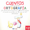 Nº12 CUENTOS PARA APRENDER ORTOGRAFIA  ABA/B