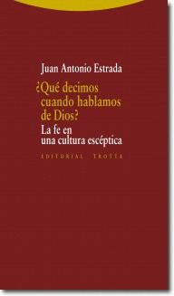 ¿QUE DECIMOS CUANDO HABLAMOS DE DIOS?