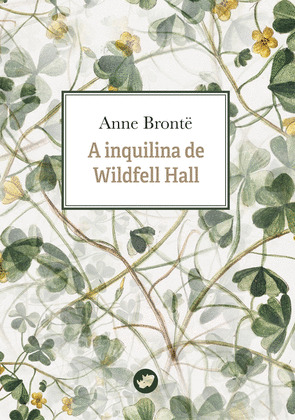 INQUILINA DE WILDFELD HALL, A