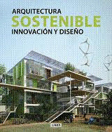 ARQUITECTURA SOSTENIBLE. INNOVACION Y DISEÑO