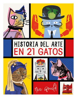 HISTORIA DEL ARTE EN 21 GATOS