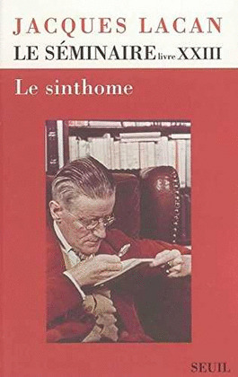 LE SEMINAIRE - LIVRE XXIII - LE SINTHOME