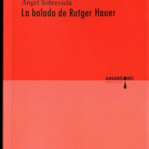 BALADA DE RUTGER HAUER,LA