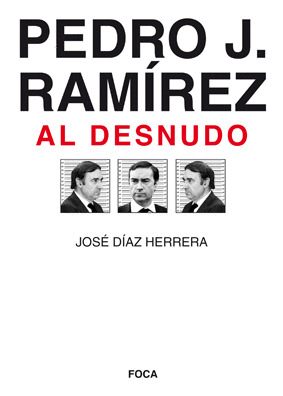 PEDRO J. RAMÍREZ AL DESNUDO