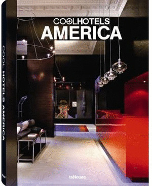 AMERICA. COOL HOTELS