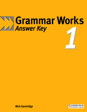 GRAMMAR WORKS 1 ANSWER KEY