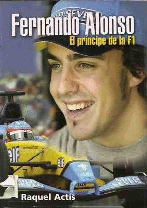 FERNANDO ALONSO, EL PRINCIPE DE LA FORMULA UNO