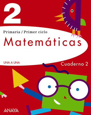 PROYECTO UNA A UNA, MATEMATICAS, 2 EDUCACION PRIMARIA. CUADERNO 2