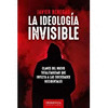 IDEOLOGÍA INVISIBLE, LA