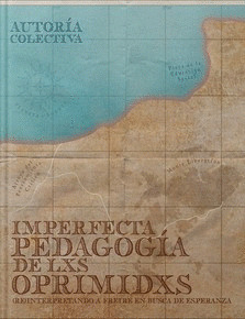 IMPERFECTA PEDAGOGÍA DE LXS OPRIMIDXS