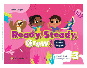 READY, STEADY, GROW! LEVEL 3 PUPIL`S BOOK WITH DIGITAL PACK BRITISH ENGLISH