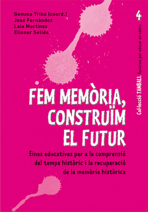 FEM MEMORIA, CONSTRUIM EL FUTUR