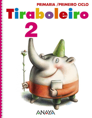 TIRABOLEIRO 2. 1ºPRIMARIA, 2º TRIMESTRE. GLOBALIZADO. COÑECEMENTO + LINGUA + MATEMATICAS