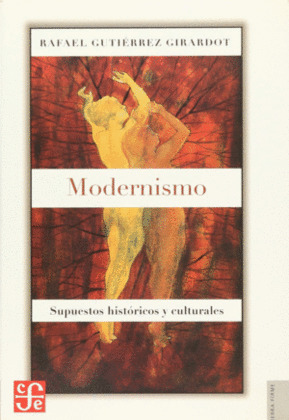 MODERNISMO : SUPUESTOS HISTÓRICOS Y CULTURALES