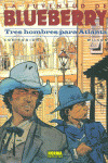 BLUEBERRY,33 TRES HOMBRES PARA ATLANTA