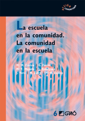 LA ESCUELA EN LA COMUNIDAD. LA COMUNIDAD EN LA ESCUELA