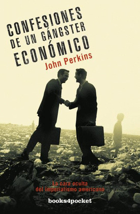 CONFESIONES DE UN GANGSTER ECONOMICO