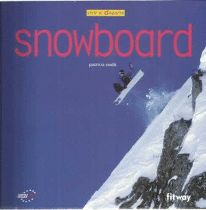 SNOWBOARD/VIVIR EL DEPORTE