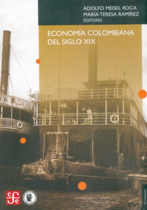 ECONOMÍA COLOMBIANA DEL SIGLO XX : UN ANÁLISIS CUANTITATIVO