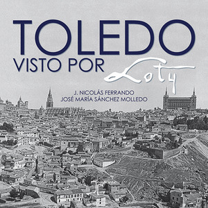 TOLEDO VISTO POR LOTY