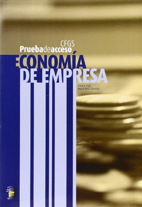 ECONOMIA DE EMPRESA. PRUEBA DE ACCESO, CICLO FORMATIVO GRADO SUPERIOR