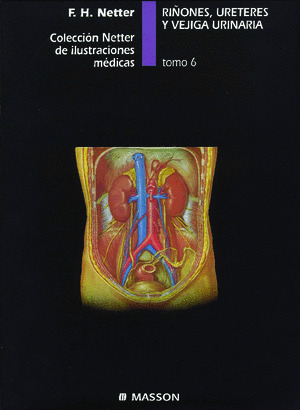 COL.CIBA ILUST.MEDICAS T.6. RIÑONES, URETERES Y VEJIGA URINA