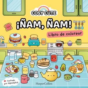COSY CUTE: ¡ÑAM ÑAM!  (¡UN LIBRO PRECIOSO PARA COLOREAR PARA TODAS LAS EDADES, I