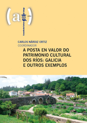 A POSTA EN VALOR DO PATRIMONIO CULTURAL DOS RIOS