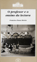 O PROFESOR E O ENSINO DA LECTURA