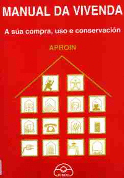 MANUAL DA VIVENDA. A SÚA COMPRA, USO E CONSERVACIÓN