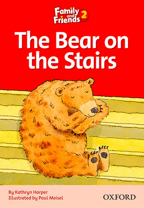 FAMILY AND FRIENDS 2. THE BEAR ON THE STAIRS