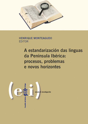 ESTANDARIZACIÓN DAS LINGUAS DA PENÍNSULA IBÉRICA, A