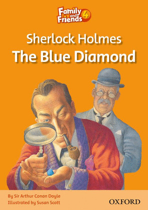 FAMILY AND FRIENDS 4. SHERLOCK HOLMES AND THE BLUE DIAMOND