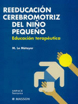 REEDUCACION CEREBROMOTRIZ DEL NIÑO PEQUEÑO: EDUCACION TERAPE