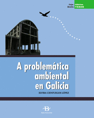 PROBLEMATICA AMBIENTAL EN GALICIA, A  (GUIAS DIDACTICAS)