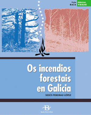 INCENDIOS FORESTAIS, OS (GUIAS DIDACTICAS)