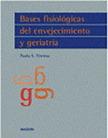 BASES FISIOLOGICAS DEL ENVEJECIMIENTO Y GERIATRIA