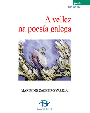 A VELLEZ NA POESÍA GALEGA