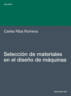 SELECCIÓN DE MATERIALES EN EL DISEÑO DE MÁQUINAS