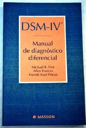 DSM-IV, MANUAL DEL DIAGNOSTICO DIFERENCIAL