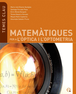 MATEMÀTIQUES PER A L'ÒPTICA I L'OPTOMETRIA