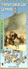 J.ARTE. FRANCISCO JOSE DE GOYA: LA NEVADA (RUSTICA)
