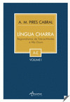 LINGUA CHARRA VOLUMEN I. REGIONALISMOS DE TRAS OS MONTES E ALTO DOURO