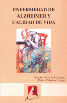 ENFERMEDAD DE ALZHEIMER Y CALIDAD DE VIDA (4ª EDICION)